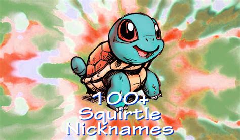 squirtle nickname|Pokémon: Squirtle Nicknames